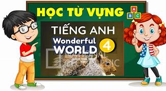 Dạy Tiếng Anh Lớp 4 Tuổi