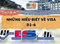 Visa D2-6 Có Thời Hạn Bao Lâu